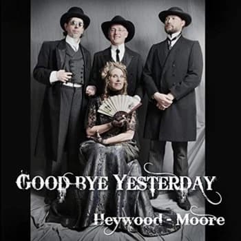 Heywood - Moore - Goodbye Yesterday CD