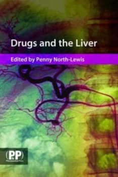 Drugs and the Liver by Penny North-Lewis Paperback