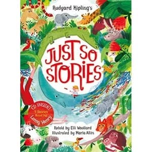 Rudyard Kipling's Just So Stories, retold by Elli Woollard Book and CD Pack Book 2018