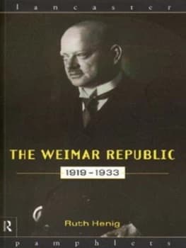 The Weimar Republic 1919-1933 by Ruth Henig Paperback