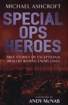 Special Ops Heroes by Michael Ashcroft Hardback