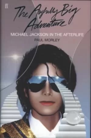 Michael Jackson The Awfully Big Adventure 2019 UK book ISBN: 978-0571350049