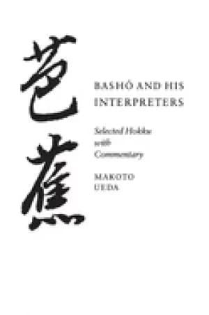 basho and his interpreters selected hokku with commentary