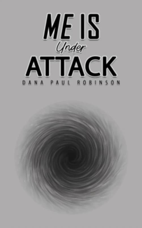 Me Is Under Attack. Paperback. By Dana Paul Robinson Books