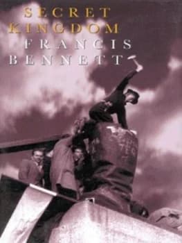 Secret Kingdom by Francis Bennett Hardback