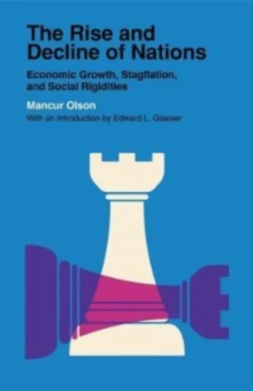 The Rise and Decline of Nations : Economic Growth, Stagflation, and Social Rigidities Paperback / softback