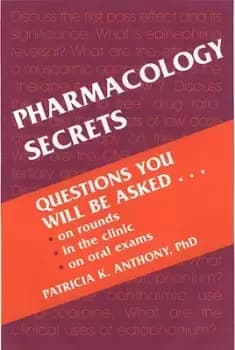 Pharmacology secrets by Patricia K Anthony