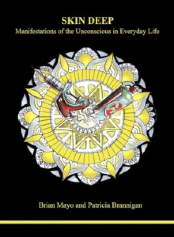 Skin Deep : Manifestations of the Unconscious in Everyday Life Paperback / softback