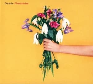 Pleasantries by Decade CD Album