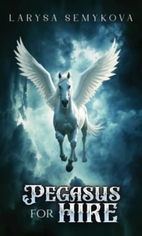 Pegasus for Hire. Paperback. By Larysa Semykova Books