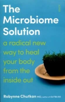 The Microbiome Solution by Robynne Chutkan Paperback