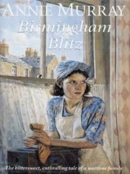 Birmingham Blitz by Annie Murray Hardback