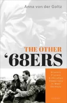 The Other '68ers by Anna von der Goltz