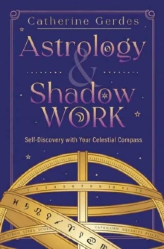 Astrology & Shadow Work. Paperback. By Catherine Gerdes Books