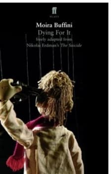 Dying for It by Moira Buffini Book