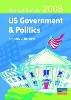 Us Government and Politics Annual Survey 2008 by Anthony J Bennett Paperback