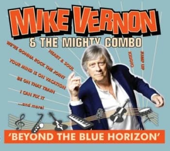Beyond the Blue Horizon by Mike Vernon & The Mighty Combo CD Album