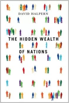 The hidden wealth of nations by David Halpern