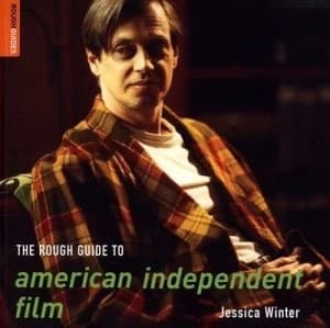 The Rough Guide to American Independent Film by Jessica Winter Paperback