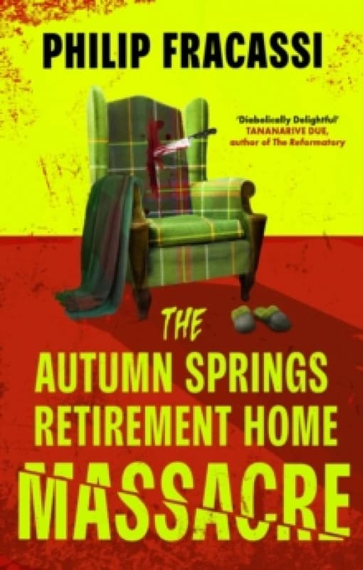 The Autumn Springs Retirement Home Massacre. Paperback. By Philip Fracassi Books