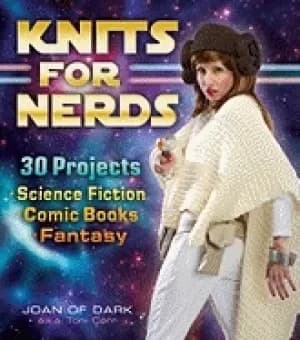 knits for nerds 30 projects science fiction comic books fantasy