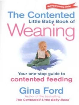 The Contented Little Baby Book of Weaning by Gina Ford Paperback