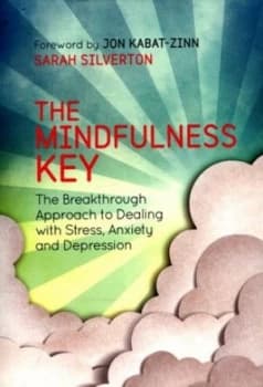 The Mindfulness Key by Sarah Silverton Paperback