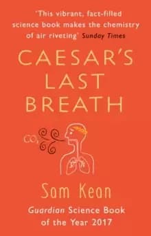 Caesar's Last Breath : The Epic Story of The Air Around Us