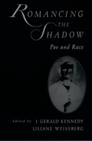 Romancing the shadow by J. Gerald Kennedy