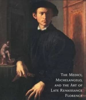 The Medici Michelangelo and the Art of Late Renaissance Florence by Cristina Acidini Luchinat Hardback
