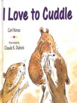 I Love to Cuddle by Carl Norac Hardback