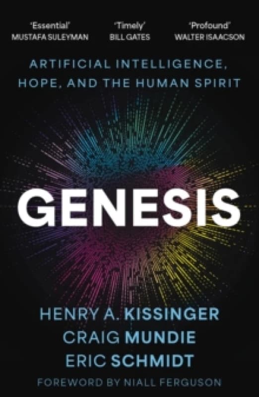 Genesis : Artificial Intelligence, Hope, and the Human Spirit Paperback / softback