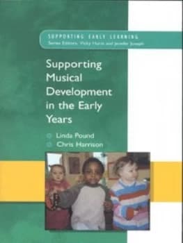 Supporting Musical Development in the Early Years by Linda Pound Paperback
