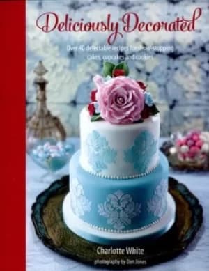 Deliciously decorated by Charlotte White