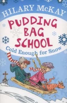 Cold Enough for Snow by Hilary Mckay Book