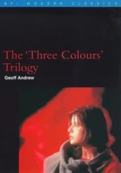 The three Colours Trilogy by Geoff Andrew Paperback