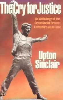 The cry for justice by Upton Sinclair