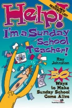 Help Im a Sunday School Teacher by Ray Johnston Paperback