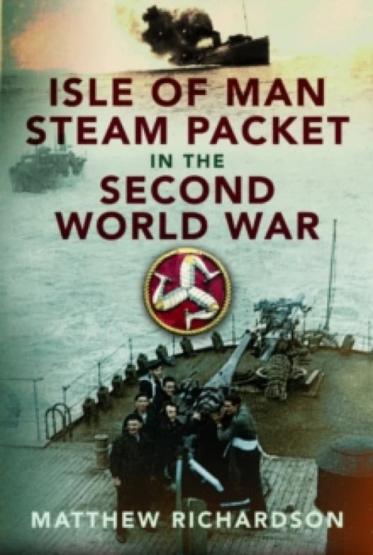 Isle of Man Steam Packet in the Second World War Hardback
