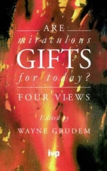 Are Miraculous Gifts for Today by Wayne Grudem Paperback