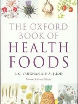 The Oxford Book of Health Foods by J. G Vaughan and P. a Judd Hardback