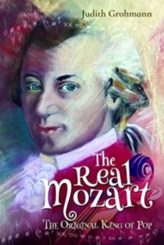 The Real Mozart : The Original King of Pop Hardback