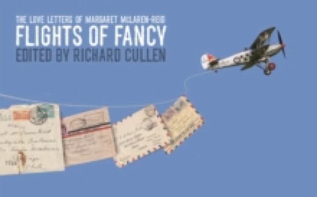 Flights of Fancy : The Love Letters of Margaret McLaren-Reid Paperback / softback
