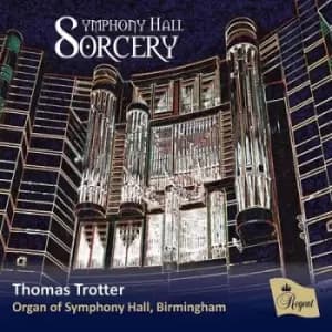 Thomas Trotter Symphony Hall Sorcery by Thomas Trotter CD Album
