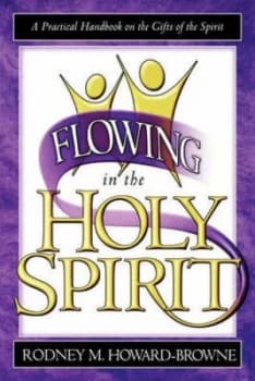 Flowing in the Holy Spirit by Rodney M Howard-Browne and Rodney M Howard-Browne Book