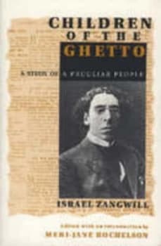 Children of the Ghetto by Israel Zangwill Paperback