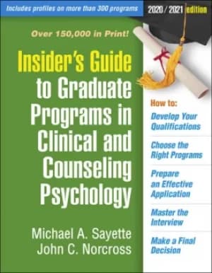 Insider's Guide to Graduate Programs in Clinical and Counseling Psychology2020/2021 Edition
