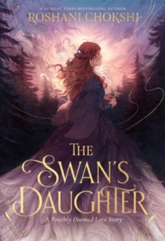 The Swan's Daughter : discover the New York Times bestseller about an enchanting, fairy-tale inspired curse Hardback