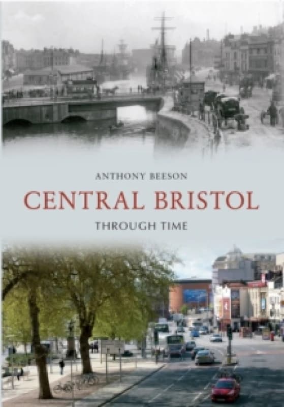 Central Bristol Through Time Paperback / softback