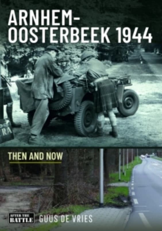 Arnhem-Oosterbeek 1944. Hardback. By Guus de Vries Books